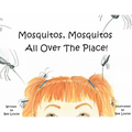 Mosquitos, Mosquitos All Over The Place!