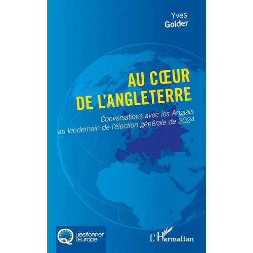 Au coeur de l'Angleterre: Conversations avec les Anglais au lendemain de l'élection générale de 2024