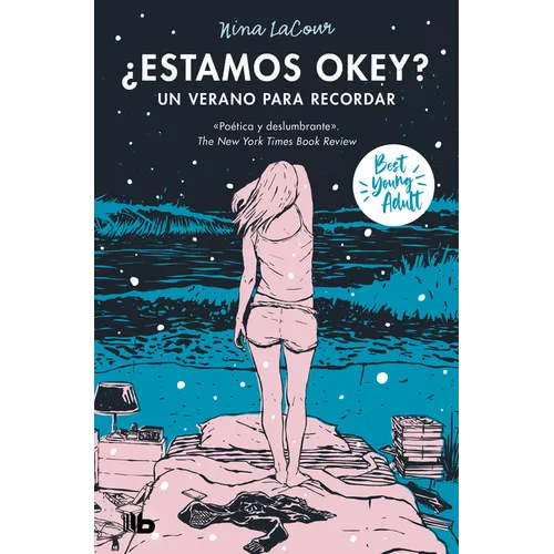 ¿Estamos Okey? Un Verano Para Recordar / We Are Okay. a Summer to Remember