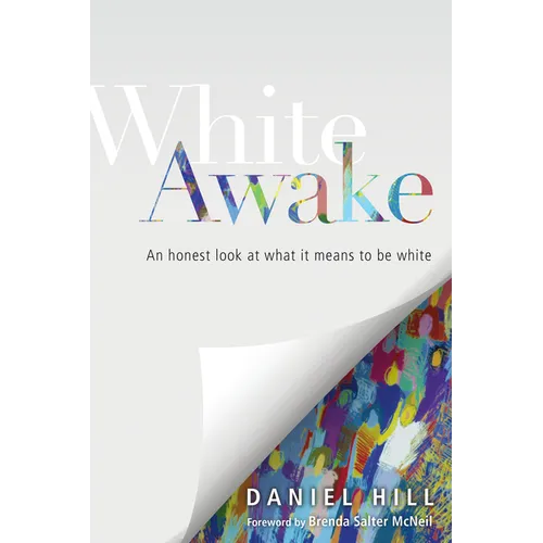 White Awake: An Honest Look at What It Means to Be White