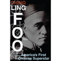 Ching Ling Foo: America's First Chinese Superstar