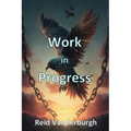 Work in Progress