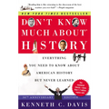 Don't Know Much About(r) History [30th Anniversary Edition]: Everything You Need to Know about American History But Never Learned