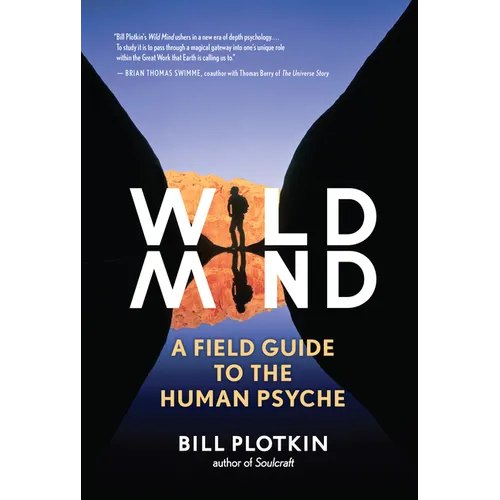 Wild Mind: A Field Guide to the Human Psyche