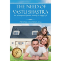 The Need of Vastu Shastra