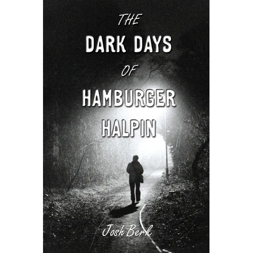 The Dark Days of Hamburger Halpin
