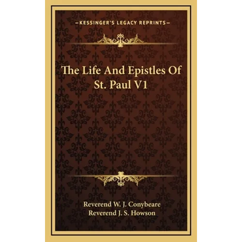 The Life And Epistles Of St. Paul V1