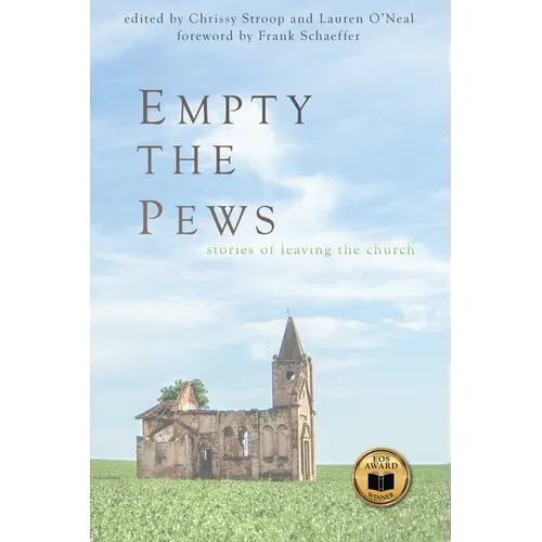 Empty the Pews: Stories of Leaving the Church