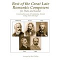 Best of the Great Late Romantic Composers for Flute and Guitar: Featuring the music of Tchaikovsky, Dvorák, Grieg, Fauré and Elgar
