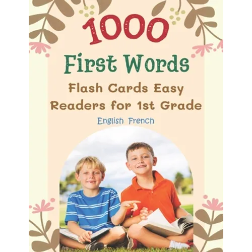 1000 First Words Flash Cards Easy Readers for 1st Grade English French: I can read books my first flashcards of full sight word list with pictures and