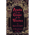 Aradia or the Gospel of the Witches