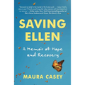 Saving Ellen: A Memoir of Hope and Recovery