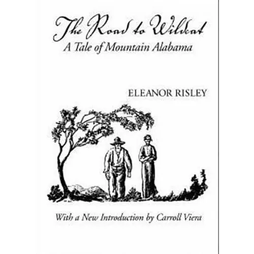 The Road to Wildcat: A Tale of Mountain Alabama