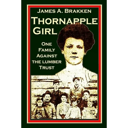 Thornapple Girl: One Family Against the Lumber Trust