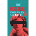 Nan Britton: The Most Hated Woman in America