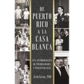 De Puerto Rico a la Casa Blanca