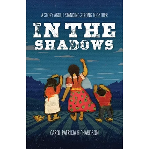 In the Shadows: A Story About Standing Strong Together