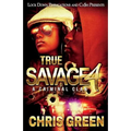 True Savage 4: A Criminal Clan