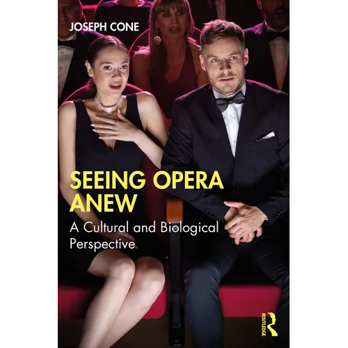 Seeing Opera Anew: A Cultural and Biological Perspective