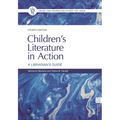 Children's Literature in Action: A Librarian's Guide
