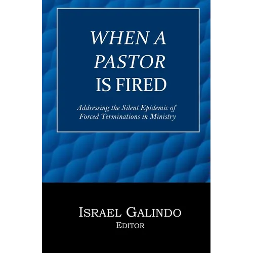 When a Pastor is Fired: Addressing the Silent Epidemic of Clergy Forced Terminations