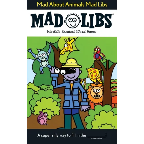 Mad about Animals Mad Libs: World's Greatest Word Game