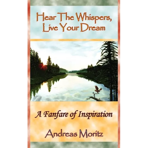 Hear The Whispers, Live Your Dream