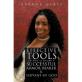 Effective Tools on How to become a Successful Armor Bearer and Servant of God