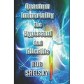 Quantum Immortality The Hypersoul And Afterlife