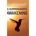 A Hummingbird's Awakening