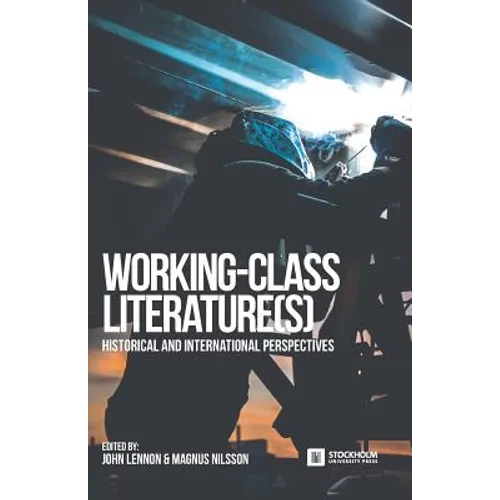 Working-Class Literature(s): Historical and International Perspectives