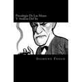 Psicologia De Las Masas Y Analisis Del Yo (Spanish Edition)