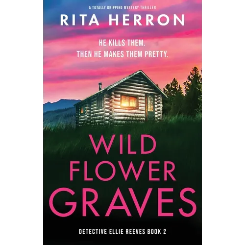Wildflower Graves: A totally gripping mystery thriller