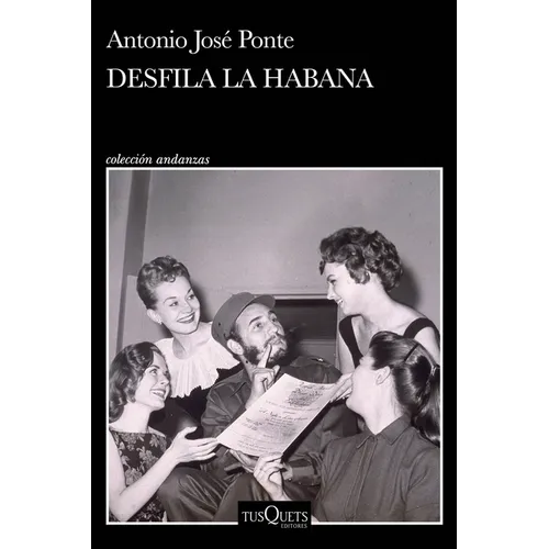 Desfila La Habana (Novela) / Havana on Parade (a Novel)