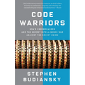 Code Warriors: NSA's Codebreakers and the Secret Intelligence War Against the Soviet Union