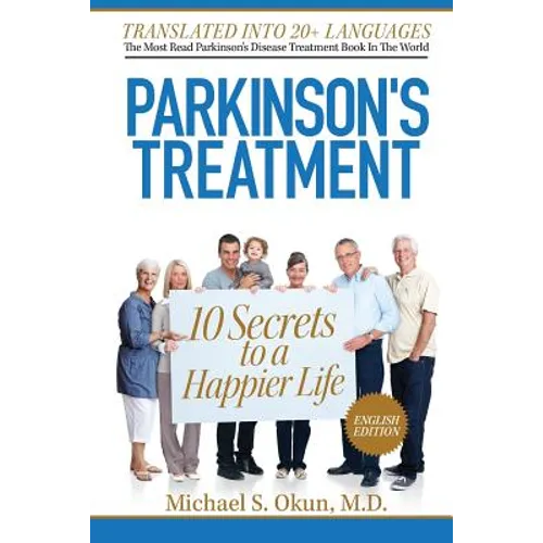 Parkinson's Treatment: 10 Secrets to a Happier Life