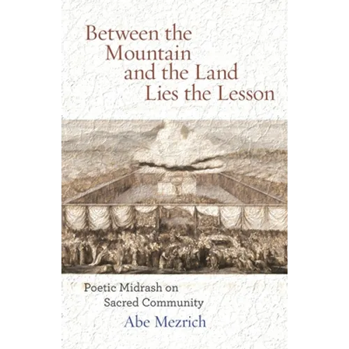 Between the Mountain and the Land is the Lesson: Poetic Midrash on Sacred Community