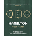 Hamilton Field Guide: Men's Non-Electric Wristwatches 1917-1969
