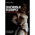Shorinji Kempo Philosophy: Shorinji Kempo No Tetsugaku