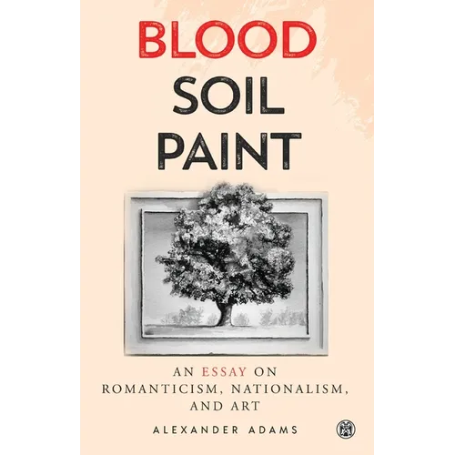 Blood, Soil, Paint - Imperium Press