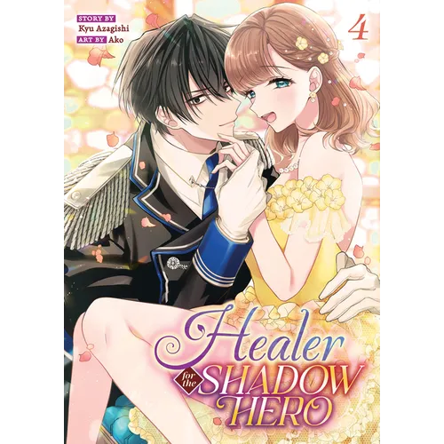 Healer for the Shadow Hero (Manga) Vol. 4