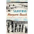 Surfing Newport Beach: The Glory Days of Corona del Mar