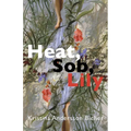 Heat, Sob, Lily