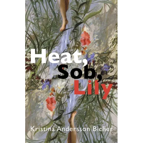 Heat, Sob, Lily