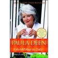 Paula Deen: It Ain't All about the Cookin'