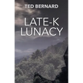 Late-K Lunacy