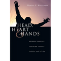 Head, Heart and Hands: Bringing Together Christian Thought, Passion and Action