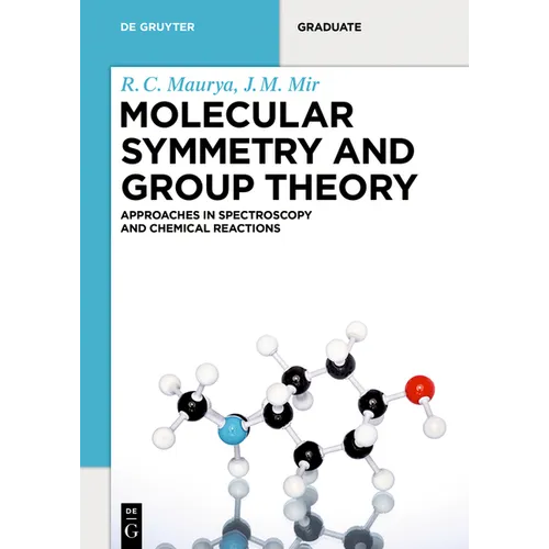 Molecular Symmetry and Group Theory: Approaches in Spectroscopy and Chemical Reactions