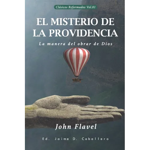 El Misterio de la Providencia: La manera del obrar de Dios