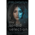 The Sordid Selection: a YA Fantasy Romance series